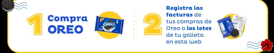 1. Compra oreo. 2. Registra las facturas de tus compras de Oreo o los lotes de tu galleta en esta web.